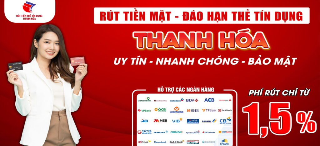 ĐÁO HẠN THẺ TÍN DỤNG TẠI THANH HÓA – ĐÁO HẠN THẺ TÍN DỤNG UY TÍN, NHANH CHÓNG, LÃI SUẤT THẤP