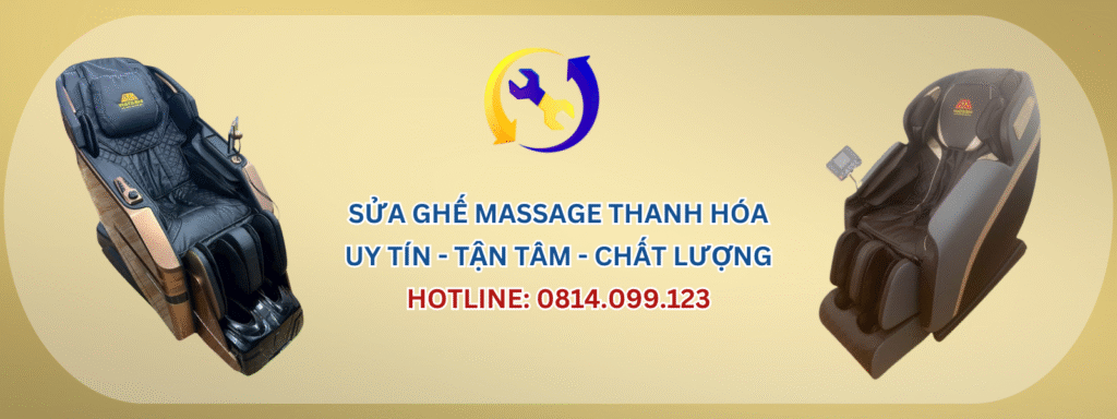 Sửa Chữa Ghế Massage Thanh Hoá Tại Nhà Uy Tín Có Bảo Hành